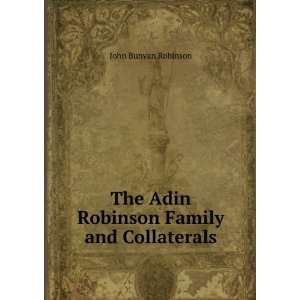  The Adin Robinson Family and Collaterals: John Bunyan Robinson: Books