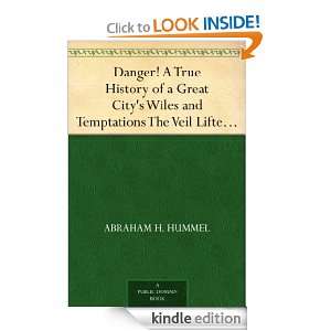 Danger A True History of a Great Citys Wiles and Temptations The 