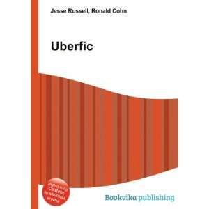  Uberfic: Ronald Cohn Jesse Russell: Books