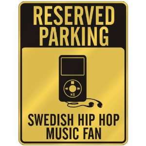    SWEDISH HIP HOP MUSIC FAN  PARKING SIGN MUSIC