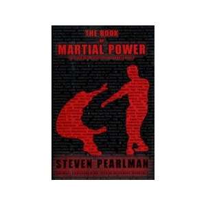  Book of Martial Power by Steven Perlman: Everything Else