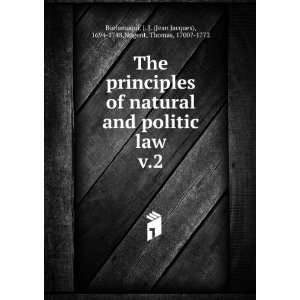  The principles of natural and politic law. v.2 J. J 