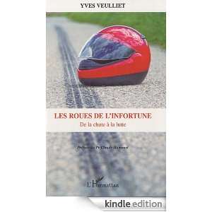 Les Roues de lInfortune  De la Chute à la Lutte (French Edition 