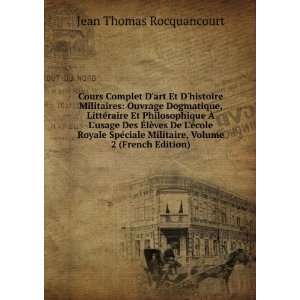   Militaire, Volume 2 (French Edition): Jean Thomas Rocquancourt: Books