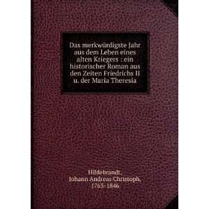   Maria Theresia Johann Andreas Christoph, 1763 1846 Hildebrandt Books