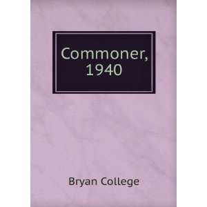  Commoner, 1940 Bryan College Books
