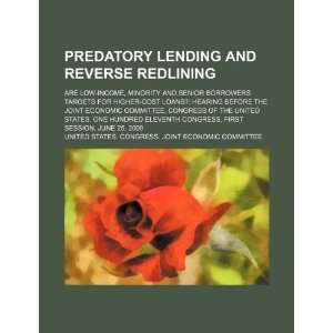  Predatory lending and reverse redlining are low income 