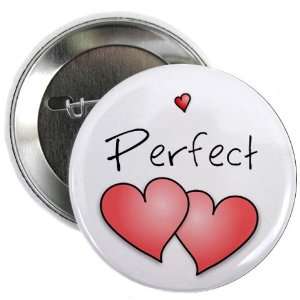  PERFECT HEART Mothers Day 2.25 Pinback Button Badge 