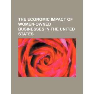  The economic impact of women owned businesses in the 