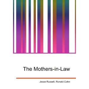  The Mothers in Law Ronald Cohn Jesse Russell Books