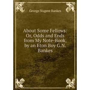   by an Eton Boy G.N. Bankes. George Nugent Bankes  Books