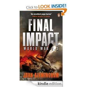 Final Impact: World War 2.3 (Axis of Time Trilogy 3): John Birmingham 