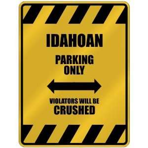   VIOLATORS WILL BE CRUSHED  PARKING SIGN STATE IDAHO: Home Improvement