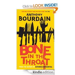 Bone In The Throat Anthony Bourdain  Kindle Store