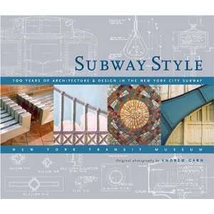   of Architecture & Design in the New York City Subway:  Author : Books