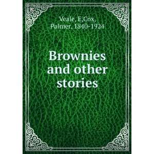  Brownies and other stories;: E. Cox, Palmer, Veale: Books