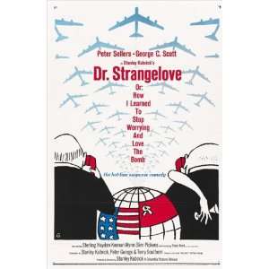  Dr. Strangelove or: How I Learned to Stop Worrying and 