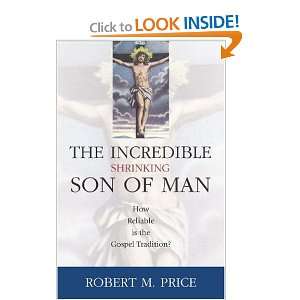  Incredible Shrinking Son of Man: How Reliable Is the 