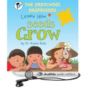 The Preschool Professors Learn How Seeds Grow [Unabridged] [Audible 