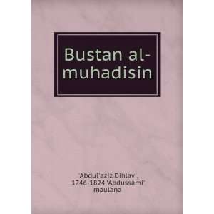    muhadisin: 1746 1824,Abdussami, maulana Abdulaziz Dihlavi: Books