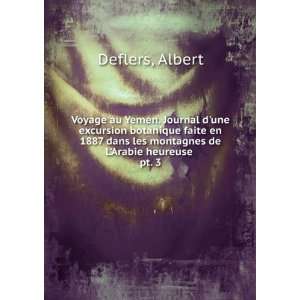   dans les montagnes de LArabie heureuse . pt. 3: Albert Deflers: Books
