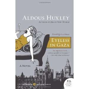    Eyeless in Gaza: A Novel (P.S.) [Paperback]: Aldous Huxley: Books