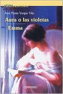 Aura O Las Violetas Emma Jose Maria Vargas Vila