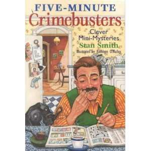   Five Minute Crimebusters Stan/ OMalley, Kathleen (ILT) Smith Books
