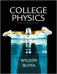 College Physics, (0130676446), Jerry D. Wilson, Textbooks   Barnes 