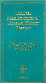 Clinical Management of Chronic Kidney Disease, (1932610049), William M 