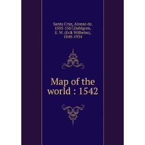  Map of the world 1542: Alonso de Santa Cruz: Books