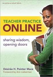 Teacher Practice Online Sharing Wisdom, Opening Doors, (0807749680 