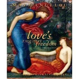  Loves Exquisite Freedom [Hardcover] Maya Angelou Books