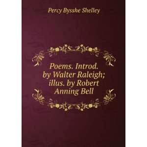   Raleigh; illus. by Robert Anning Bell: Percy Bysshe Shelley: Books