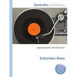  Suburban Base Ronald Cohn Jesse Russell Books