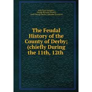  The Feudal History of the County of Derby; (chiefly During 