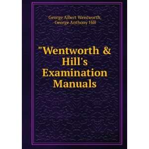   Manuals George Anthony Hill George Albert Wentworth Books