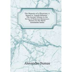   Romances Known As the Marie Antoinette Series Alexandre Dumas Books