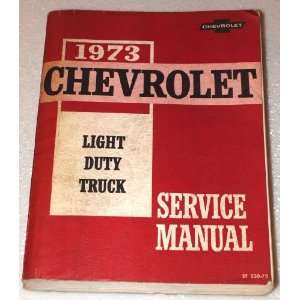  1973 Chevrolet Light Duty Truck Service Manual: Automotive