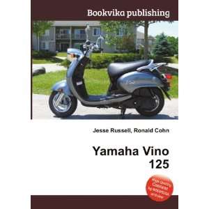  Yamaha Vino 125: Ronald Cohn Jesse Russell: Books