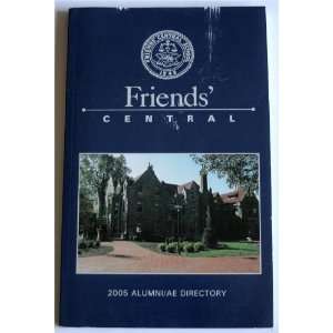 Friends Central 2005 Alumni/AE Directory Friends Central School 