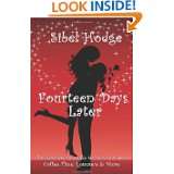 Fourteen Days Later (Romantic Comedy) by Sibel Hodge (May 20, 2010)