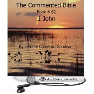 The Commented Bible: Book 62   1 John [Unabridged] [Audible Audio 