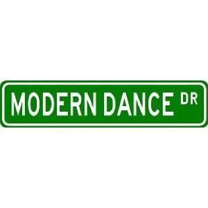  MODERN DANCE Street Sign ~ Custom Street Sign   Aluminum 