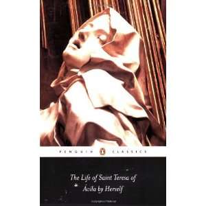   by Herself (Penguin Classics) [Paperback]: Teresa of Avila: Books