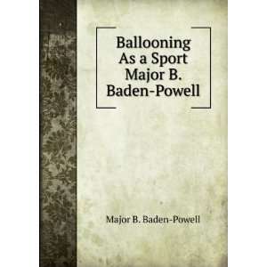   As a Sport Major B. Baden Powell: Major B. Baden Powell: Books
