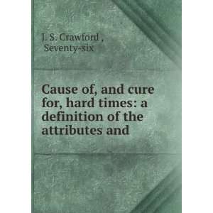 Cause of, and cure for, hard times : containing a definition of the 