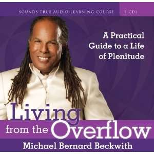   to a Life of Plenitude [Audio CD]: Michael Bernard Beckwith: Books