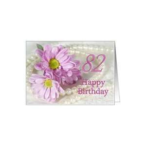  82nd birthday flowers and pearls Card: Toys & Games