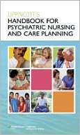 Lippincotts Clinical & Care Planning Guide for Psychiatric Nursing